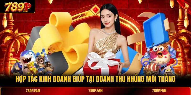 Hợp tác kinh doanh giúp tại doanh thu khủng mỗi tháng Hợp tác kinh doanh giúp tại doanh thu khủng mỗi tháng