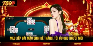 Mẹo Xếp Bài Mậu Binh Dễ Thắng, Tối Ưu Cho Người Mới