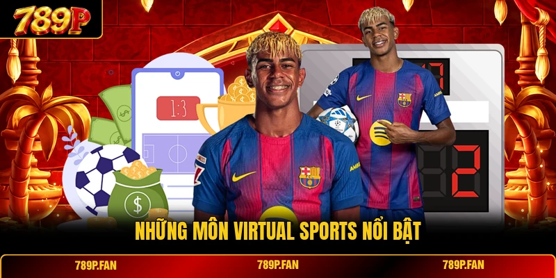 Những môn Virtual Sports nổi bật Những môn Virtual Sports nổi bật