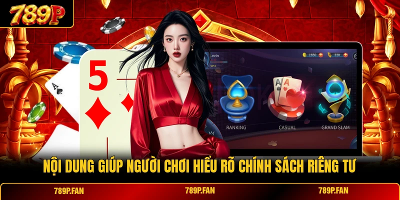Nội dung giúp người chơi hiểu rõ chính sách riêng tư